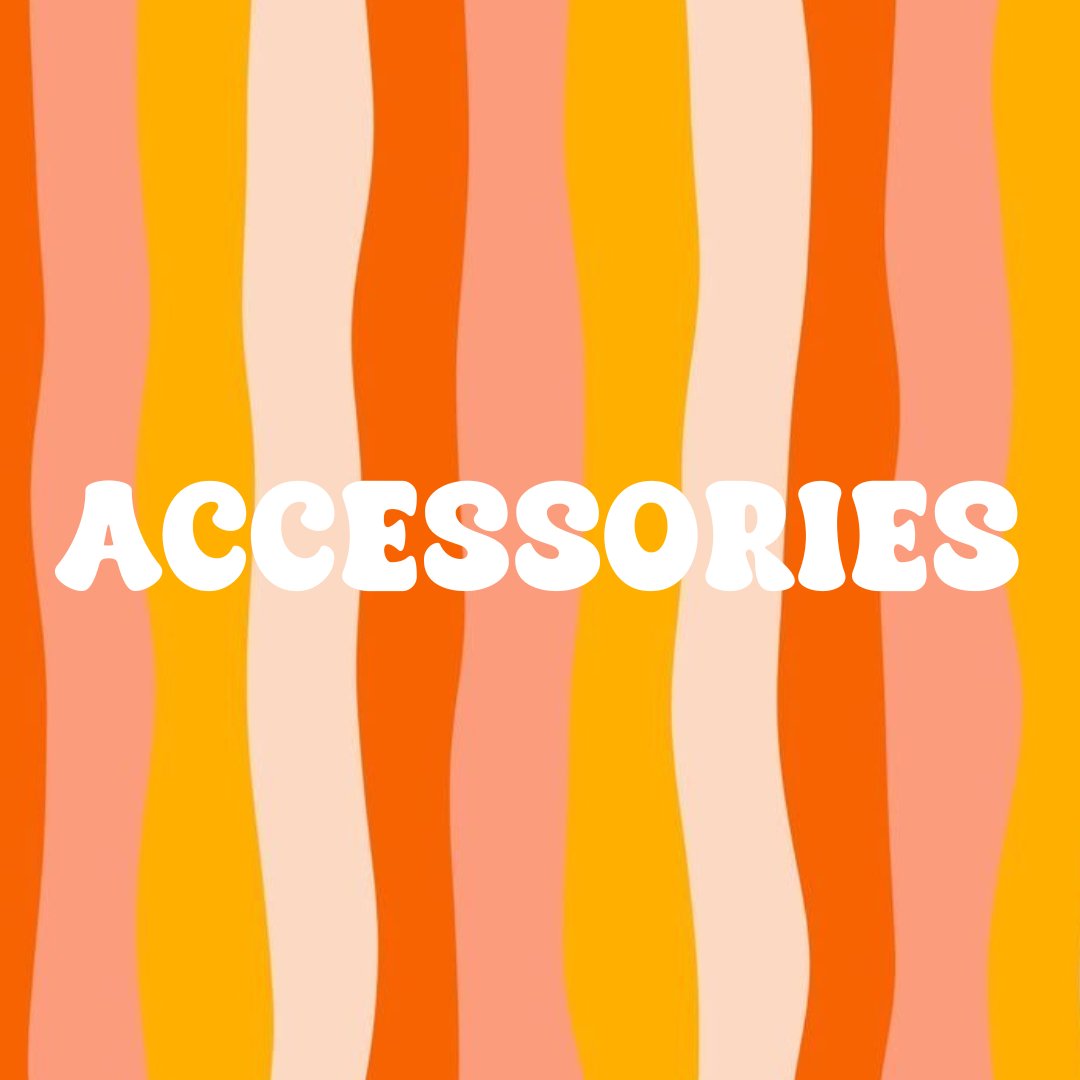 ACCESSORIES
